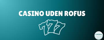 Oplev Online Casino Uden Rofus - Spil Uden Bekymringer Oplev Online Casino Uden Rofus - Spil Uden Bekymringer