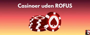 Nye Casino Uden ROFUS En Guide til Spil med Frihed