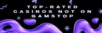 Discover Casino Sites Not on Gamstop Your Guide to Unrestricted Gaming 1801150520